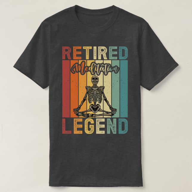Retired MeditationFunny Retirement Retro Skeleton  T-Shirt (Design Front)
