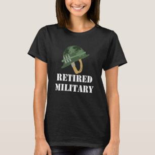 Retired Military retirement Military retirement T-Shirt