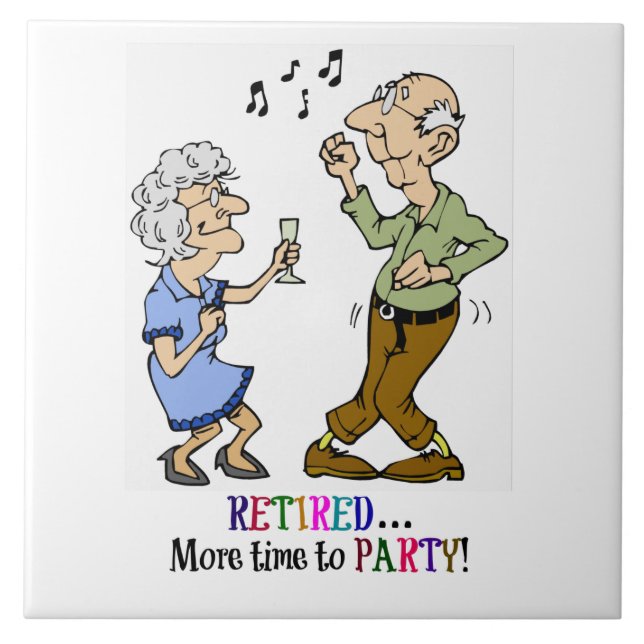 Retired...More Time to Party, Tile (Front)