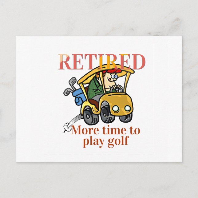 Retired, More Time to Play Golf Postcard (Front)