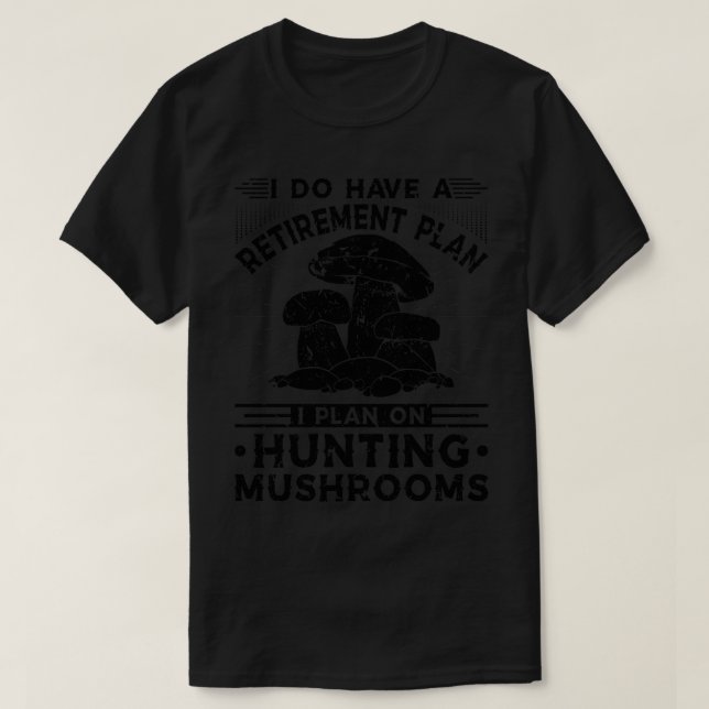 Retired Mushroom Hunter Funny Morel T-Shirt (Design Front)