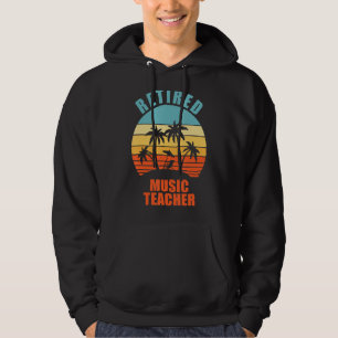 Retired Music Teacher Funny Teaching Happy Retirem Hoodie