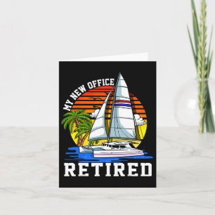 Retired My New Office Sailing Sail Boating Anchor Card