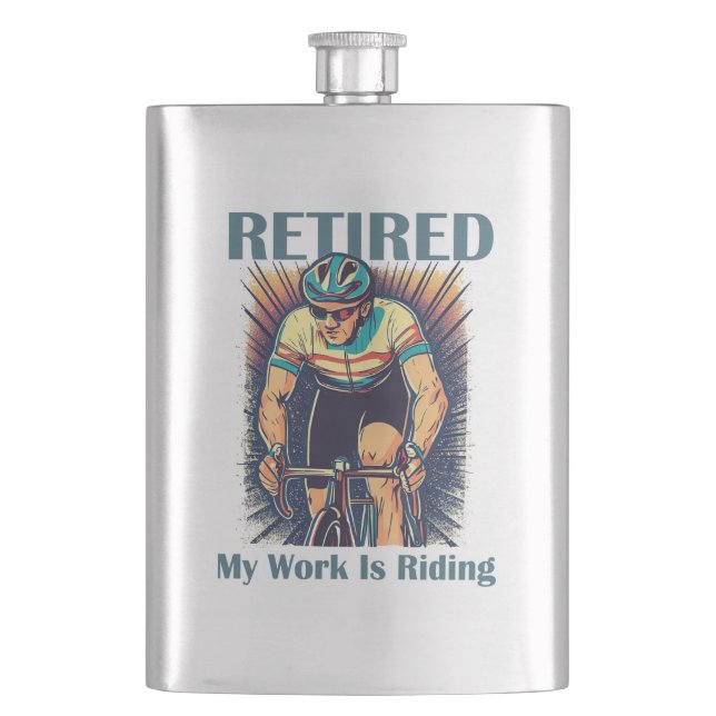 Retired My Work Is Riding Bikes Hip Flask (Front)
