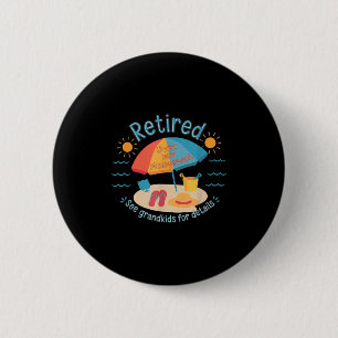 Retired New Management See Grandkids Funny Quote R 6 Cm Round Badge