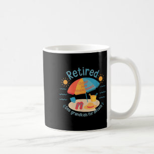 Retired New Management See Grandkids Funny Quote R Coffee Mug
