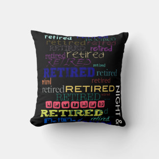 Retired NIGHT and DAY Retirement pillow