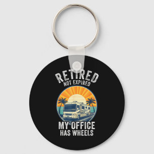 Retired Not Exred Rv Camper Van Funny Travel Life Key Ring