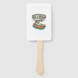 Retired Not My Problem Alligator Vacation Shirt_1 Hand Fan