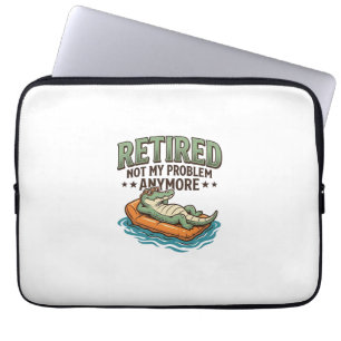 Retired Not My Problem Alligator Vacation Shirt_1 Laptop Sleeve