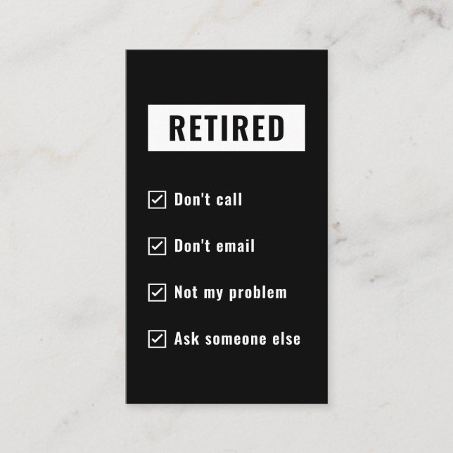 Retired Not My Problem Gag Humour Funny Retirement Business Card (Front)