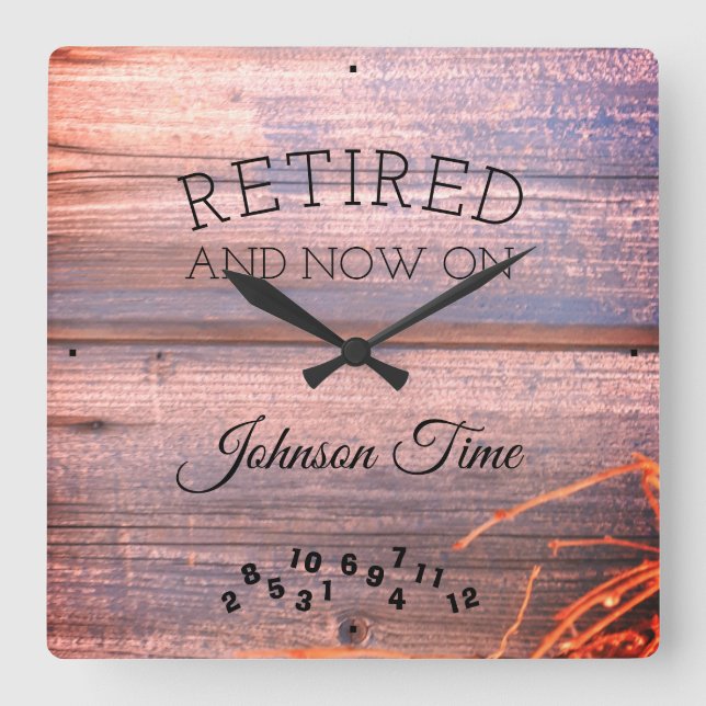 Retired Now On Any Name Time Rustic Board Image Square Wall Clock (Front)