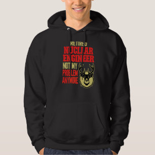 Retired Nuclear Engineer Deer Hunting Hoodie