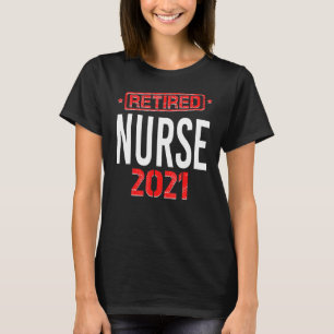 Retired Nurse 2021 Not Problem Anymore Christmas F T-Shirt