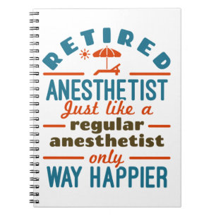 Retired Nurse Anaesthetist CRNA Way Happier Notebook