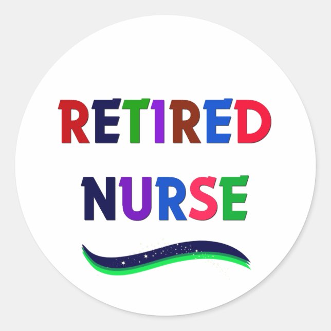 Retired Nurse, colourful text design Classic Round Sticker (Front)