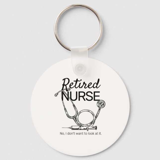 Retired Nurse Funny Nursing Retirement  Key Ring (Front)