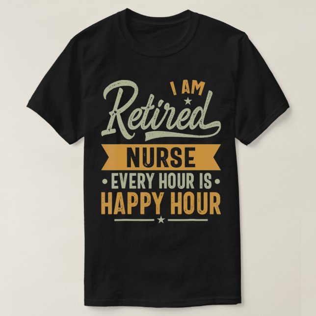 Retired Nurse Gift Ideas  Nurse Retired Gifts  T-Shirt (Design Front)