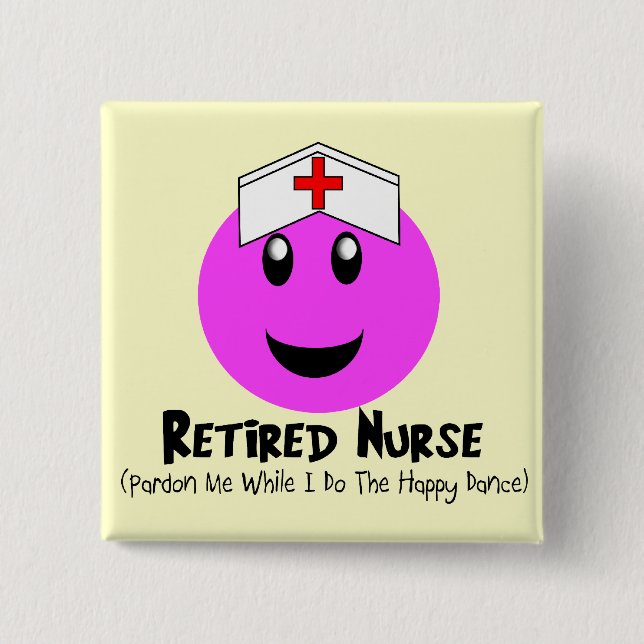 Retired Nurse Gifts "Happy Dance Pink 15 Cm Square Badge (Front)
