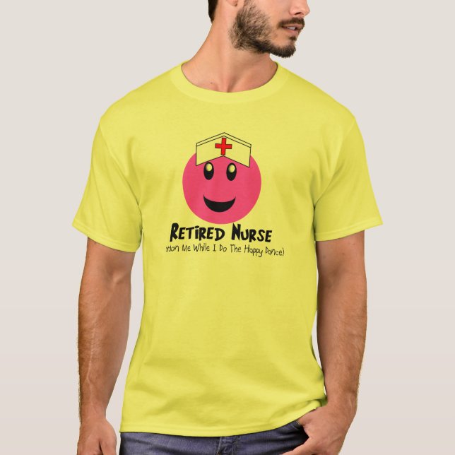Retired Nurse Gifts "Happy Dance Pink T-Shirt (Front)