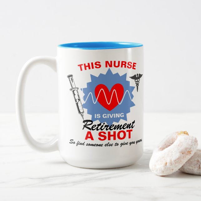 Retired Nurse Giving Retirement A Shot Funny Pun Two-Tone Coffee Mug (With Donut)