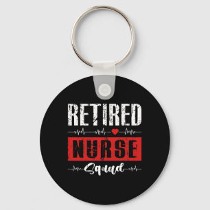 Retired Nurse Squad Matching Funny Retired Rn Key Ring