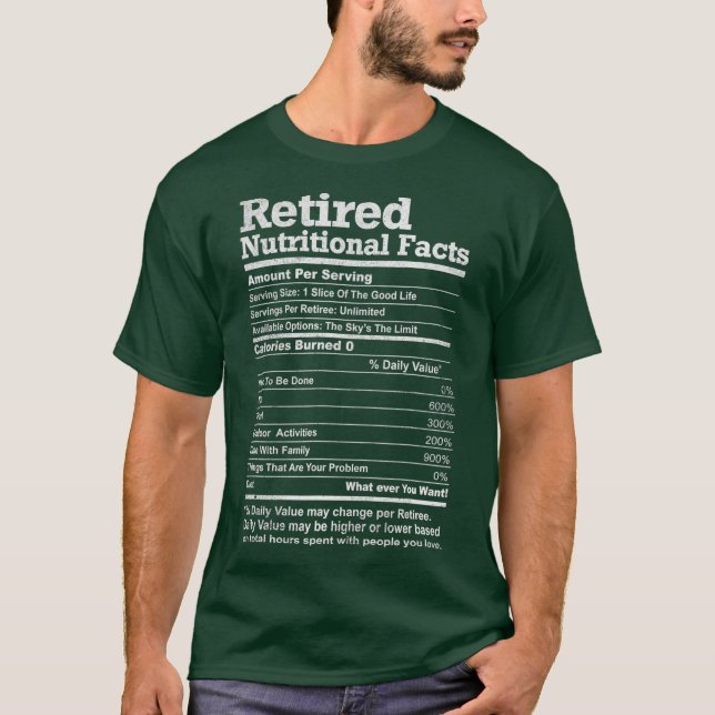 Retired Nutrition Facts tShirt Gifts for Men (Front)