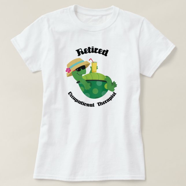 Retired Occupational Therapist (Turtle) T-Shirt (Design Front)