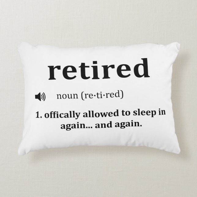 Retired – Officially Don't Have to Care Anymore Decorative Cushion (Front)