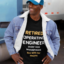 Retired Operating Engineer retirement Funny text