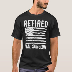 Retired Oral Surgeon Profession American Flag T-Shirt
