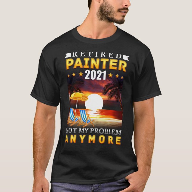 Retired Painter 2021 Funny Retirement Appreciation T-Shirt (Front)