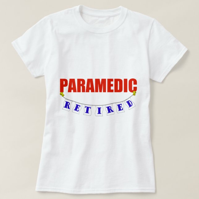 RETIRED PARAMEDIC T-Shirt (Design Front)