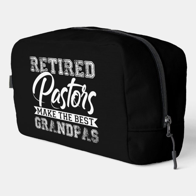 Retired Pastors Make the Best Grandpas Dopp Kit (Right Corner)