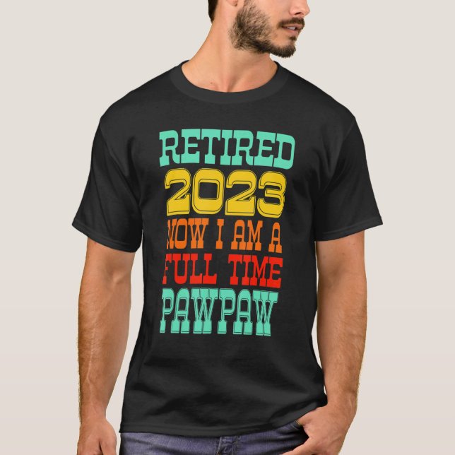   Retired Pawpaw 2023 T-Shirt (Front)