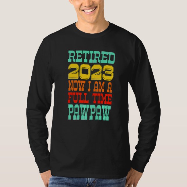 Retired Pawpaw 2023 T-Shirt (Front)