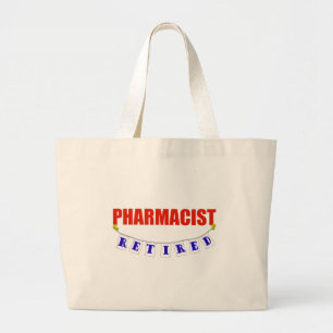 RETIRED PHARMACIST LARGE TOTE BAG