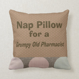 Retired Pharmacist "Nap Pillow" Cushion