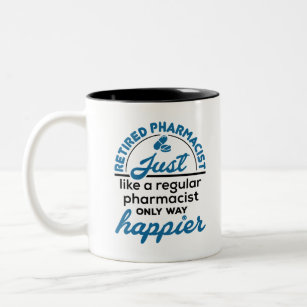 Retired Pharmacist Pharmacy Retirement Way Happier Two-Tone Coffee Mug