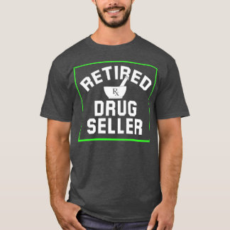 Retired Pharmacist Seller Pharmacy Retirement prin T-Shirt