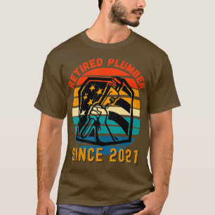 Retired Plumber  2021 Retirements Gift For T-Shirt