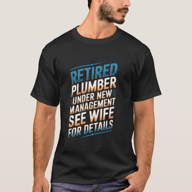 Retired Plumber Pipefitter Retired Men Funny Sarca T-Shirt (Front)