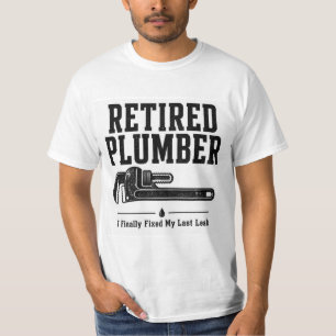 Retired Plumber Shirt — Finnally Fixed My Last Lea