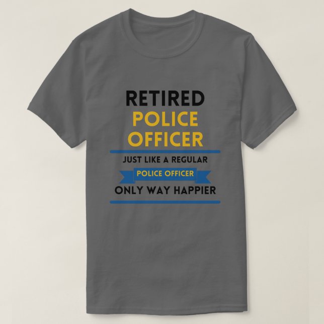retired police just like a regular funny blue T-Shirt (Design Front)