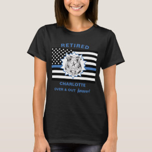 Retired Police Thin Blue Line Over And Out Funny T-Shirt