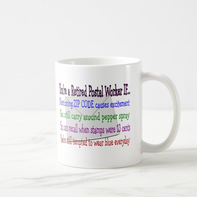 Retired Postal Worker--Funny T-Shirts and Gifts Coffee Mug (Right)