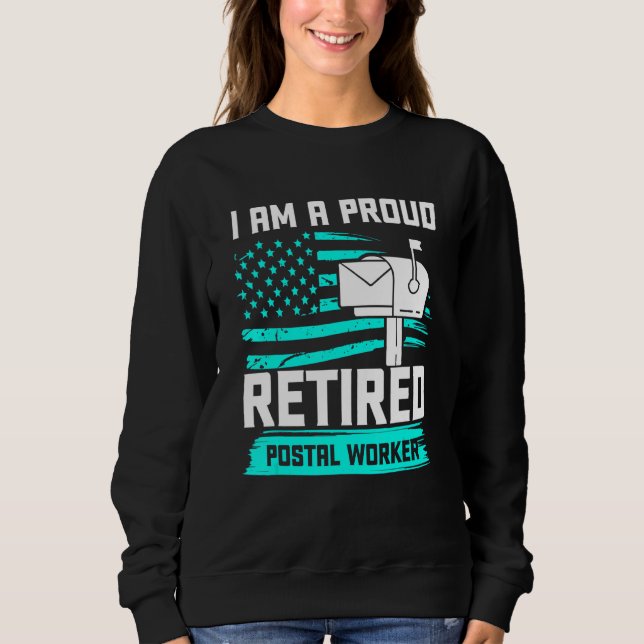 Retired Postal Worker Love Mailman Retirement Sweatshirt (Front)