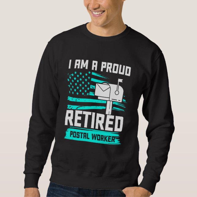 Retired Postal Worker Love Mailman Retirement Sweatshirt (Front)