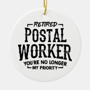 Retired Postal Worker Mailman No Longer Priority Ceramic Tree Decoration