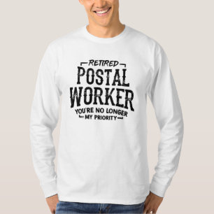Retired Postal Worker Mailman Priority Funny T-Shirt